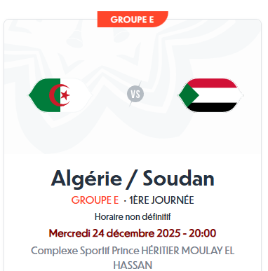 Algerie vs Soudan - Complexe Sportif Prince HÉRITIER MOULAY EL HASSAN, Rabat - Mercredi 24 décembre 2025 à 21h