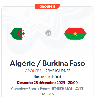 Algerie vs Burkina Faso - Complexe Sportif Prince HÉRITIER MOULAY EL HASSAN, Rabat - Dimanche 28 décembre 2025 à 21h